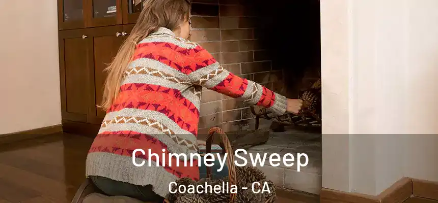  Chimney Sweep Coachella - CA
