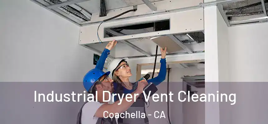  Industrial Dryer Vent Cleaning Coachella - CA